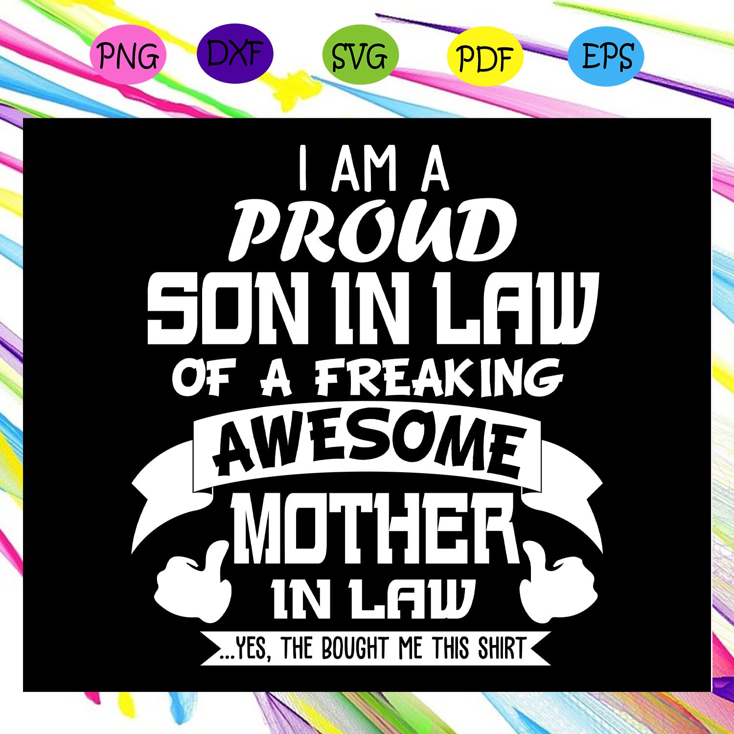 Download I Am A Proud Son In Law Of A Freaking Awesome Mother Mother In Law Gif Cherishsvgstudio