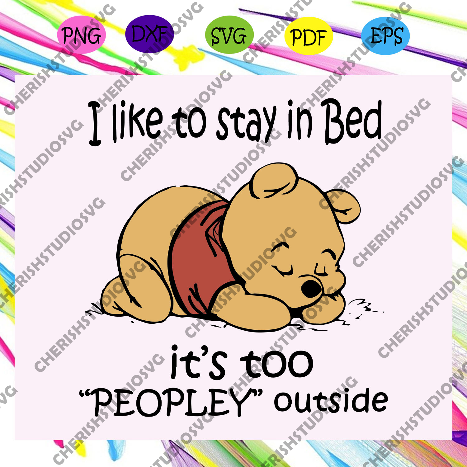 Download I Like To Stay In Bed It S Too Peopley Outside Svg Winnie The Pooh Cherishsvgstudio