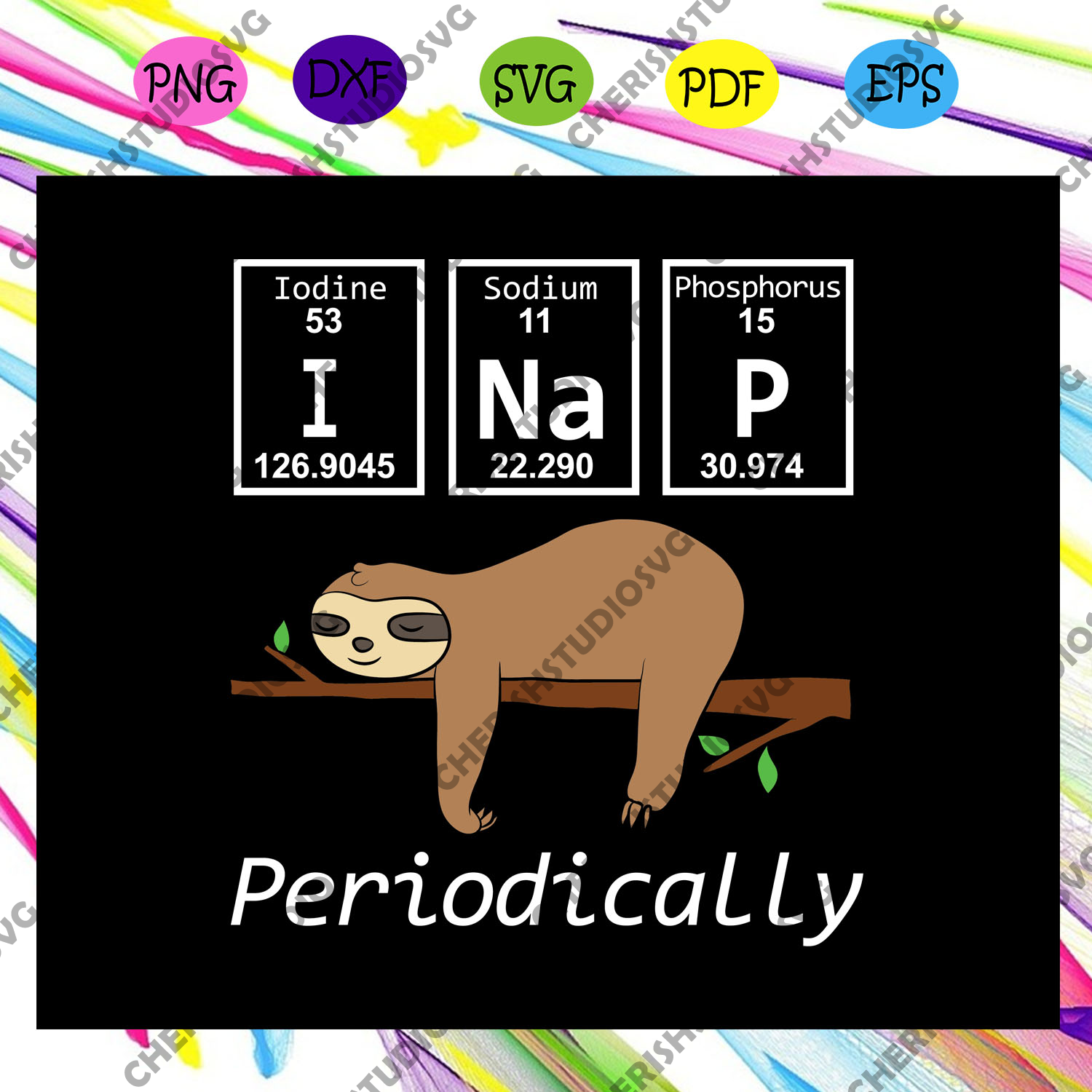 Download I Nap Periodically Sloths Funny Science Sloth Sloths Lover Sloth Sv Cherishsvgstudio