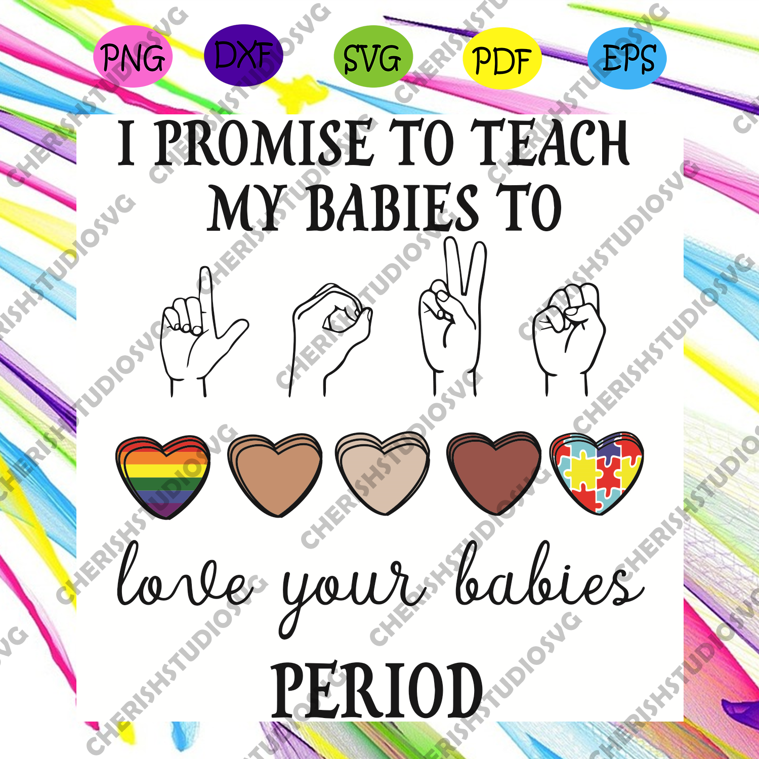 I Promise To Teach My Babies To Love Your Babies Period Svg Trending Cherishsvgstudio