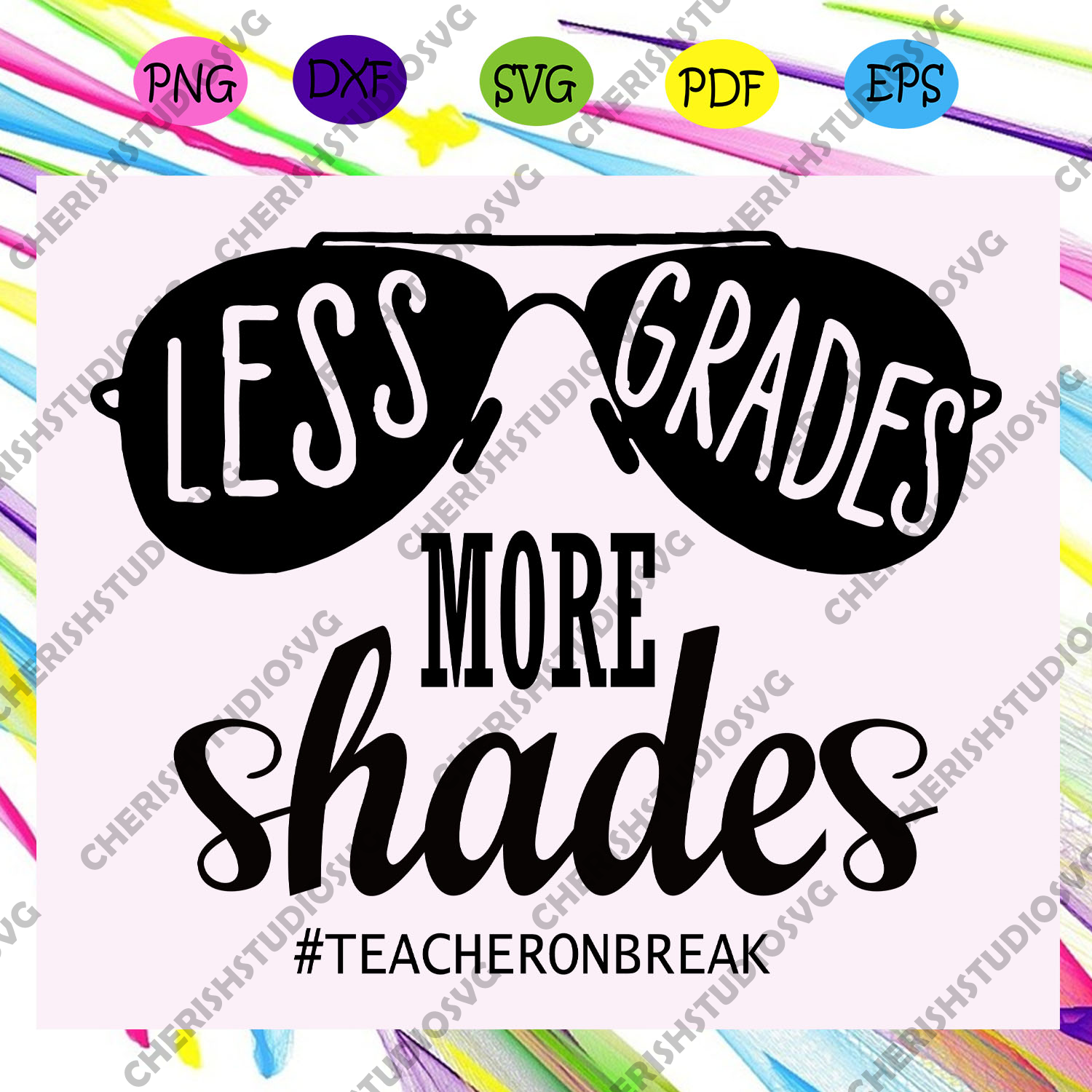 Download Less Grades More Shades Summer Vacation Summer Vacation Gift Hello Cherishsvgstudio