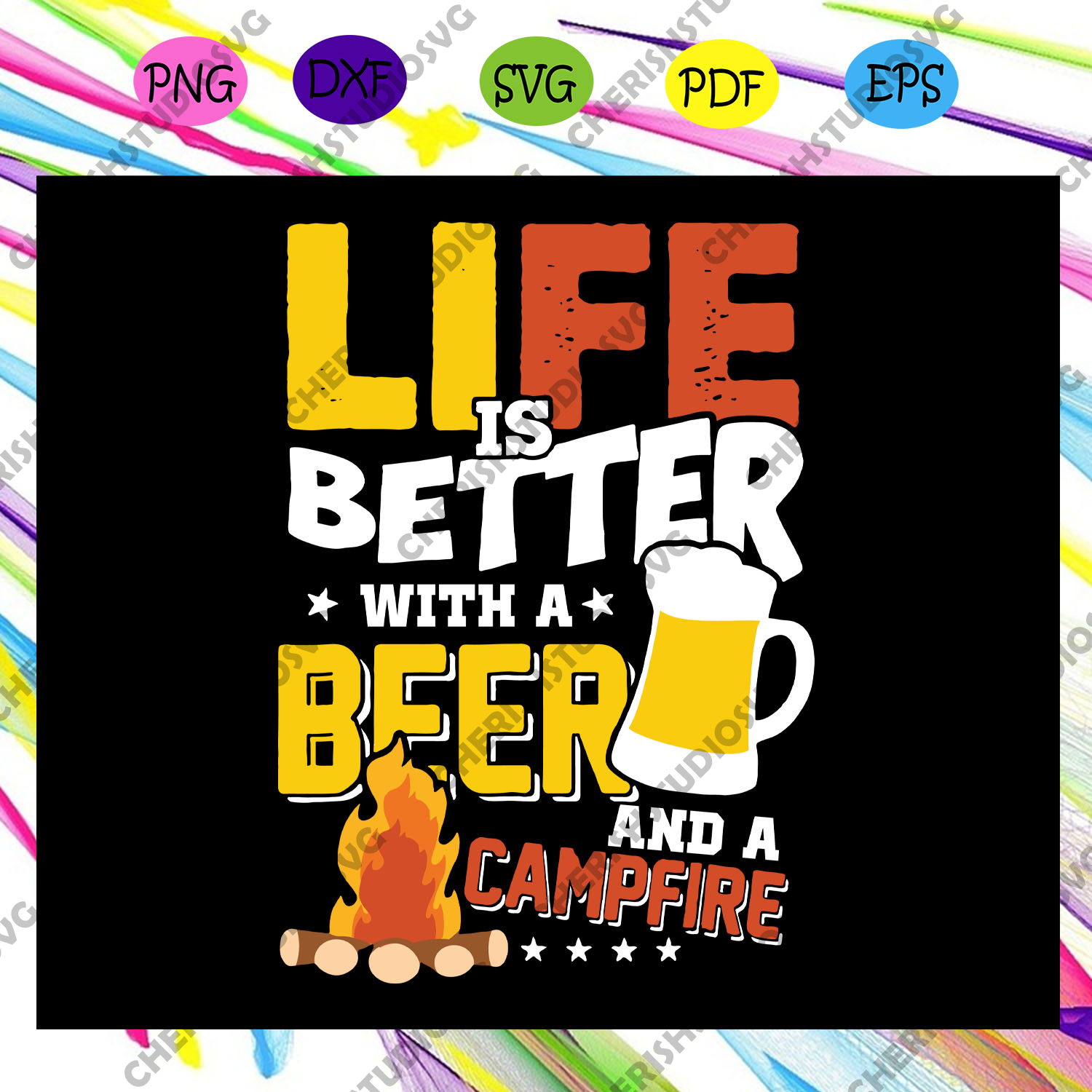 Download Life Is Better With A Beer And A Campfire Drinking Beer In Campfire Cherishsvgstudio