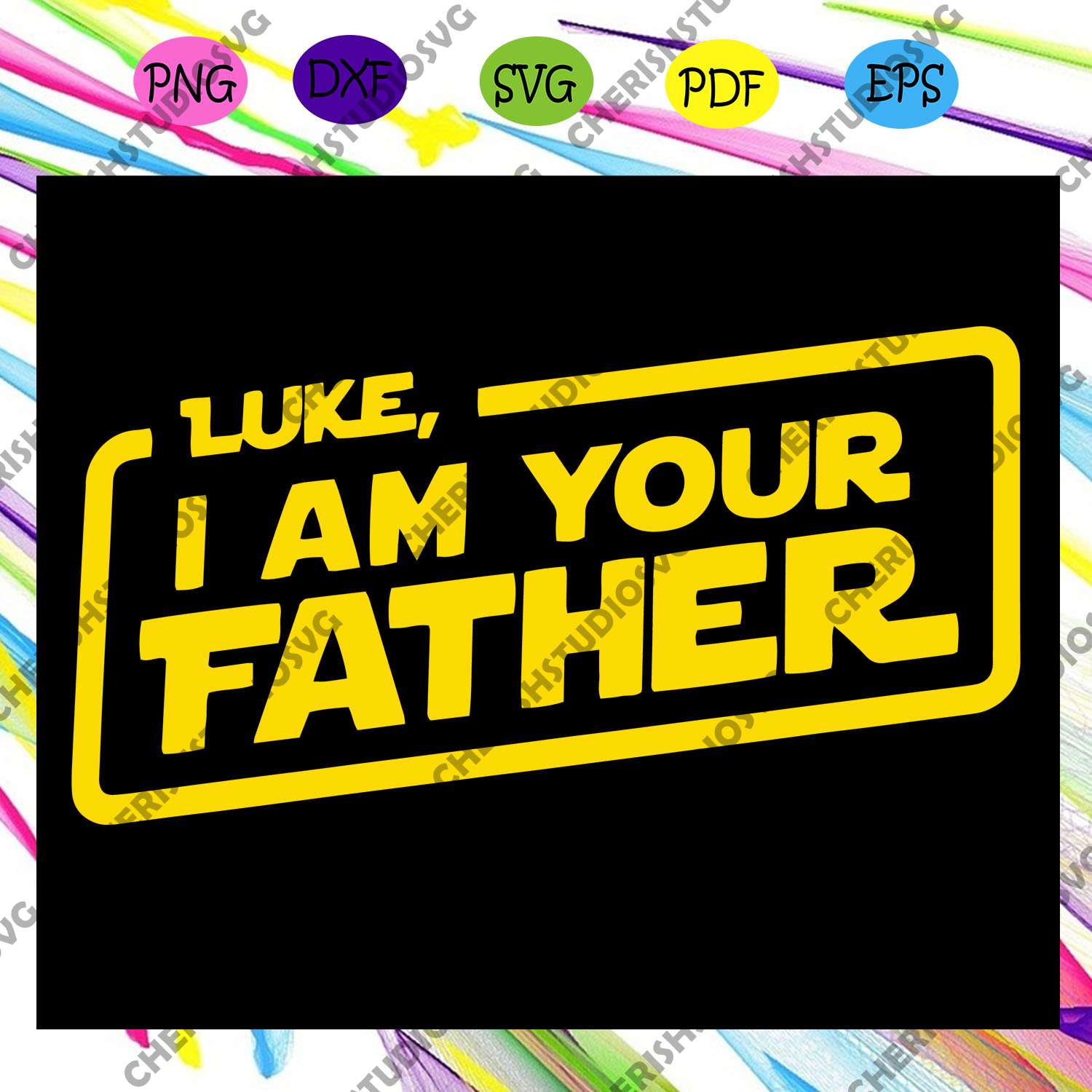 Download Luke I Am Your Father Fathers Day Fathers Day Gift Star Wars Parody Cherishsvgstudio