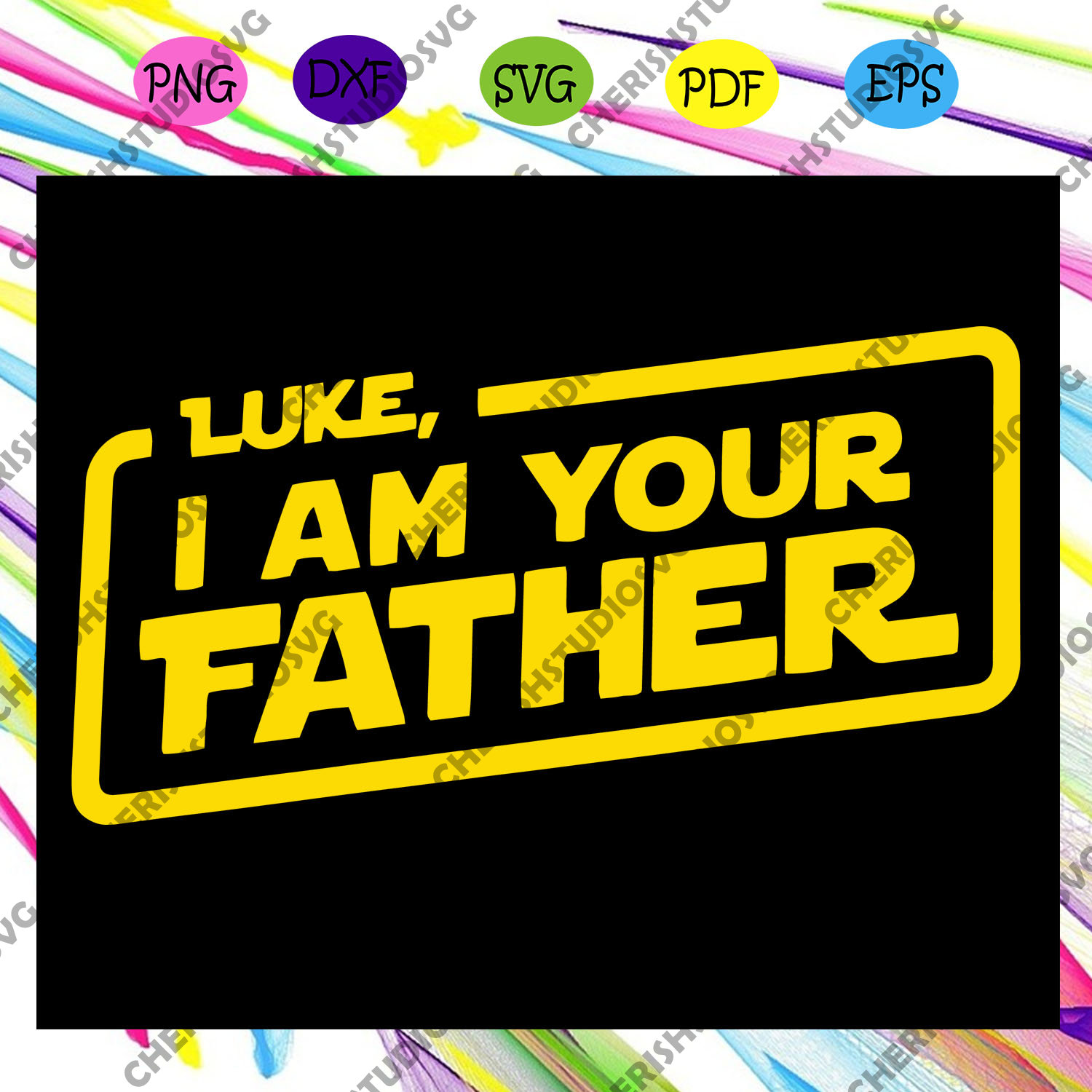 Luke I Am Your Father Fathers Day Fathers Day Gift Star Wars Parody Cherishsvgstudio