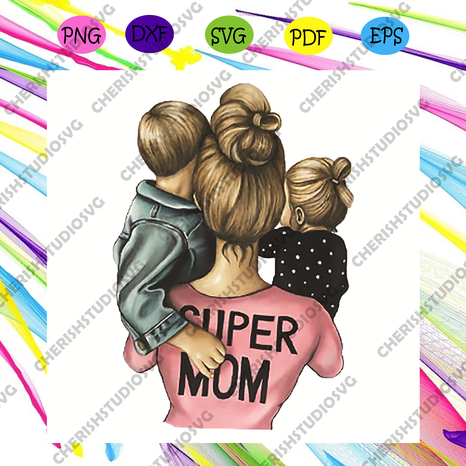 Super Mom Svg Mother Day Svg Mom Svg Mom Love Svg Mom Gifts Svg M Cherishsvgstudio