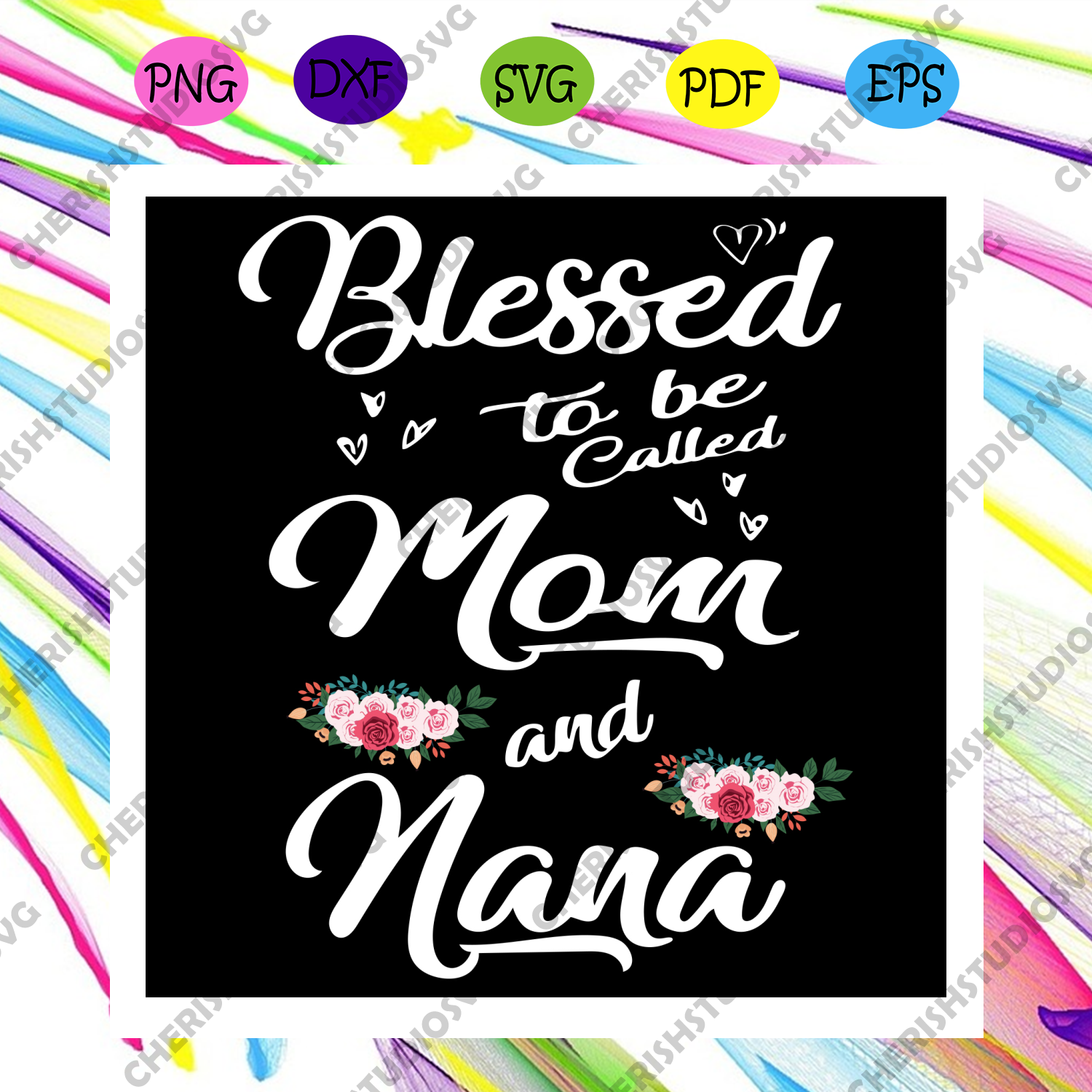 Download Blessed To Be Called Mom And Nana Svg Mother Day Svg Happy Mother Da Cherishsvgstudio