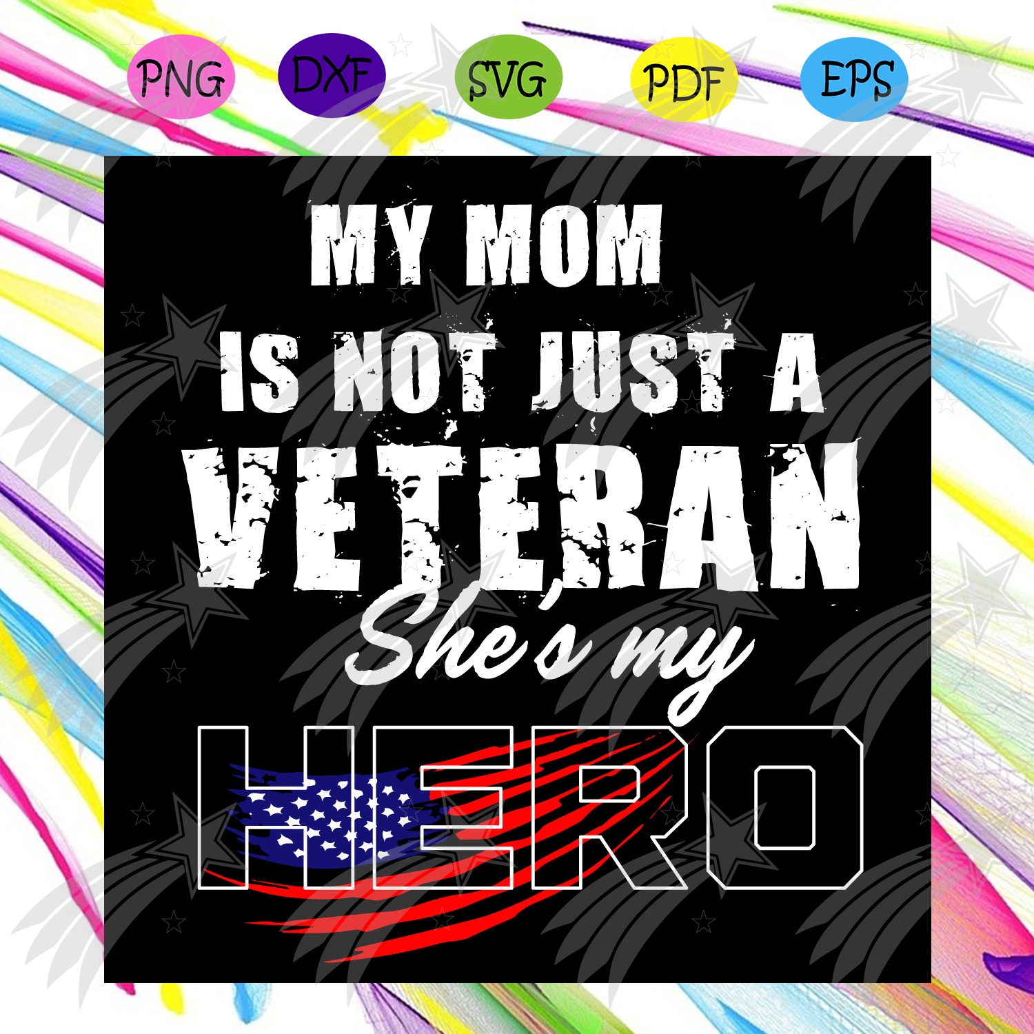 Download My Mom Is Not Just A Veteran Svg Mothers Day Svg Veteran Svg Vetera Cherishsvgstudio