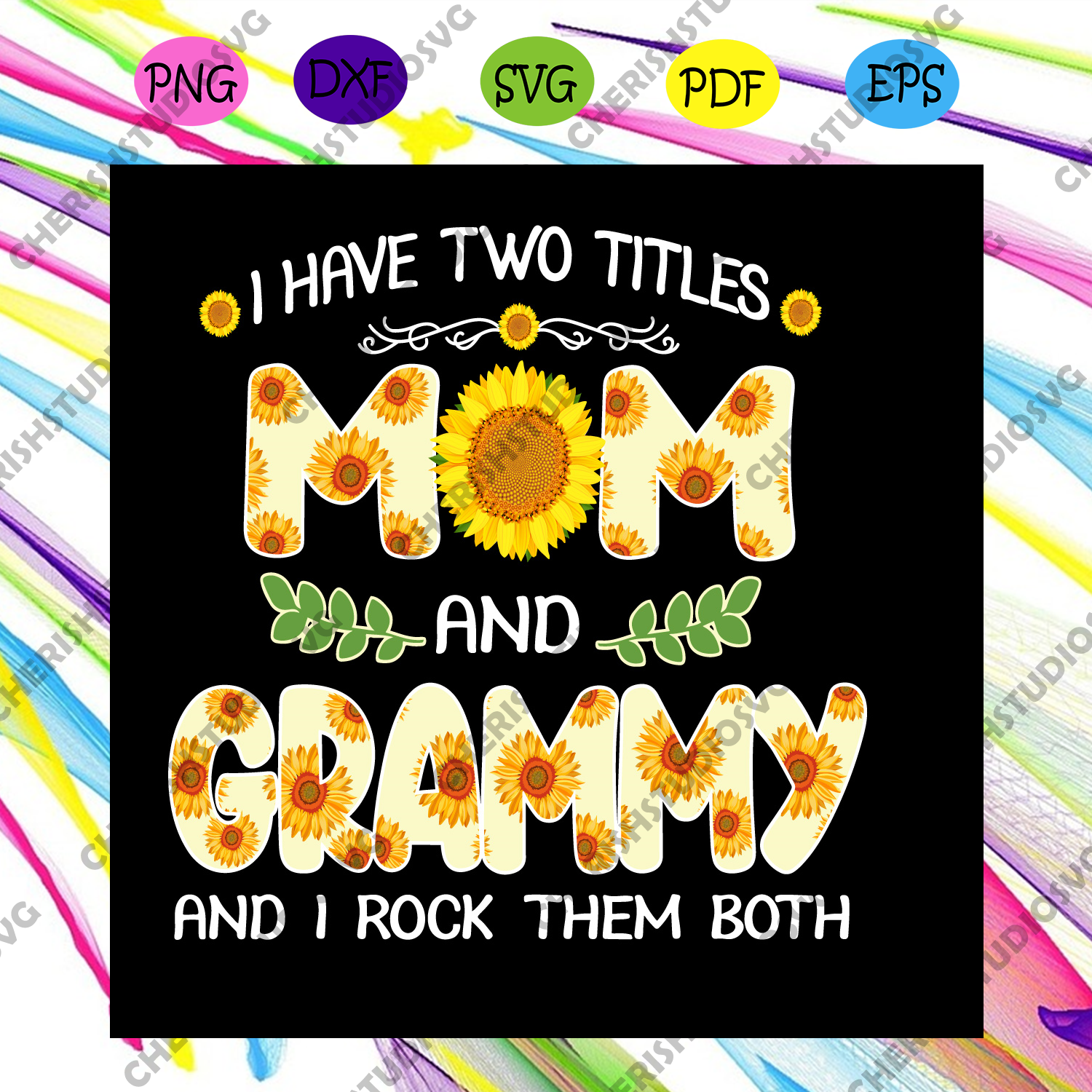 Download I Have Two Titles Mom And Grammy Sunflower Svg Mothers Day Svg Mom S Cherishsvgstudio