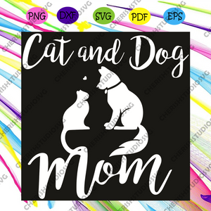 Download Pets Animals Cats And Dogs Cat Mom Af Dog Dad Puppy Svg Mothers Day S Cherishsvgstudio