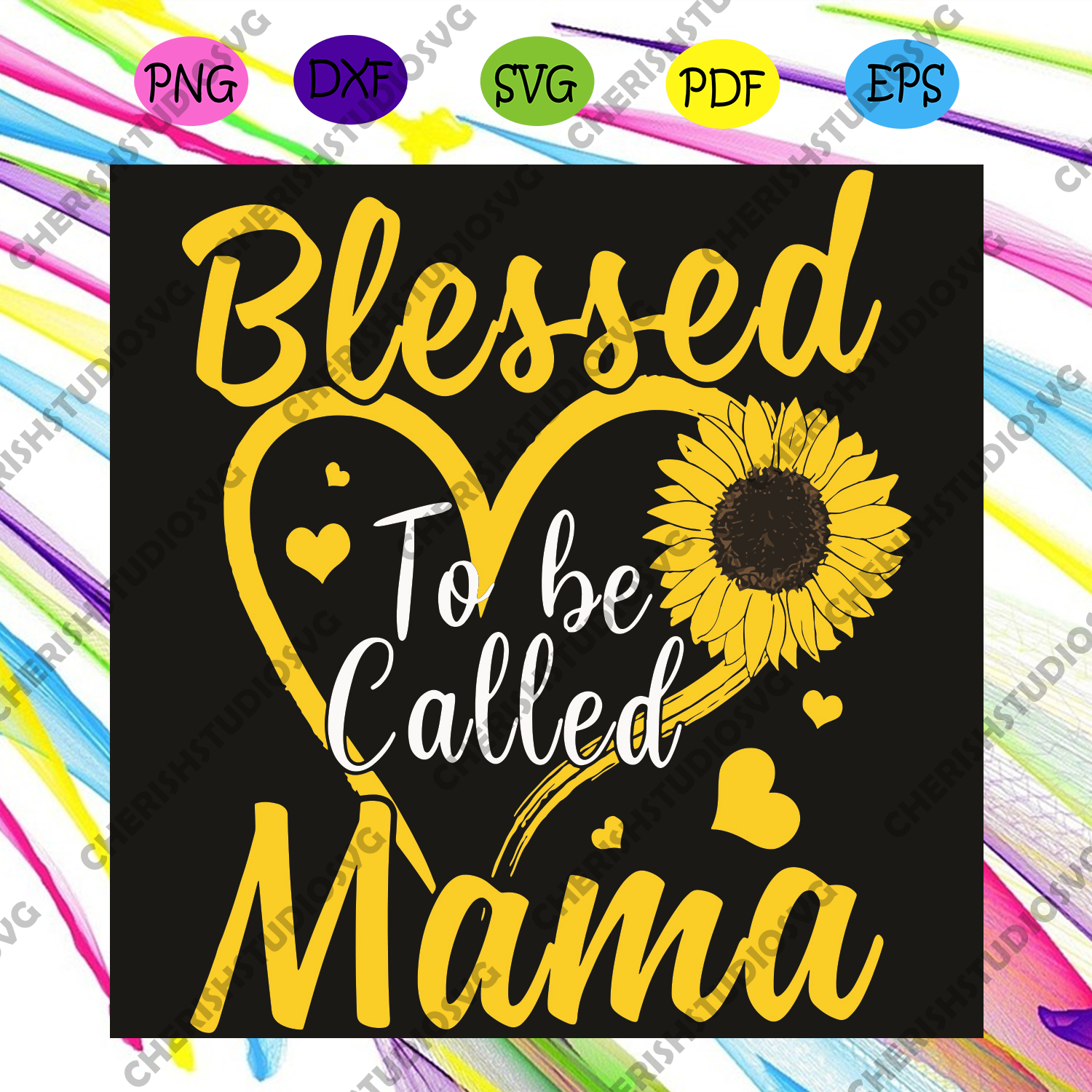 Download Blessed To Be Called Mama Sunflower Heart Svg Mothers Day Svg Mama S Cherishsvgstudio