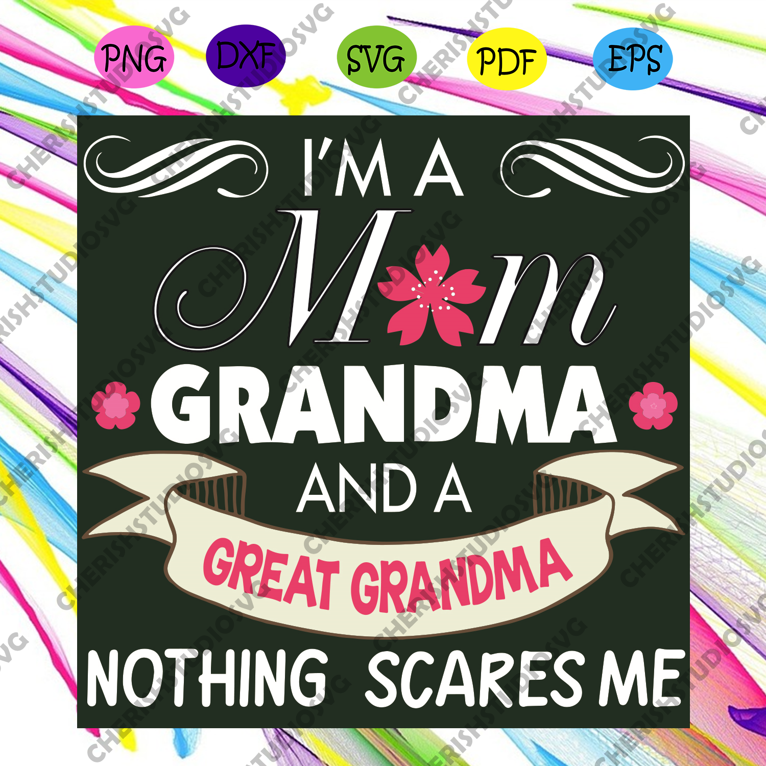 Download I Am A Mom Grandma Great Nothing Scares Me Svg Mothers Day Svg Mom S Cherishsvgstudio