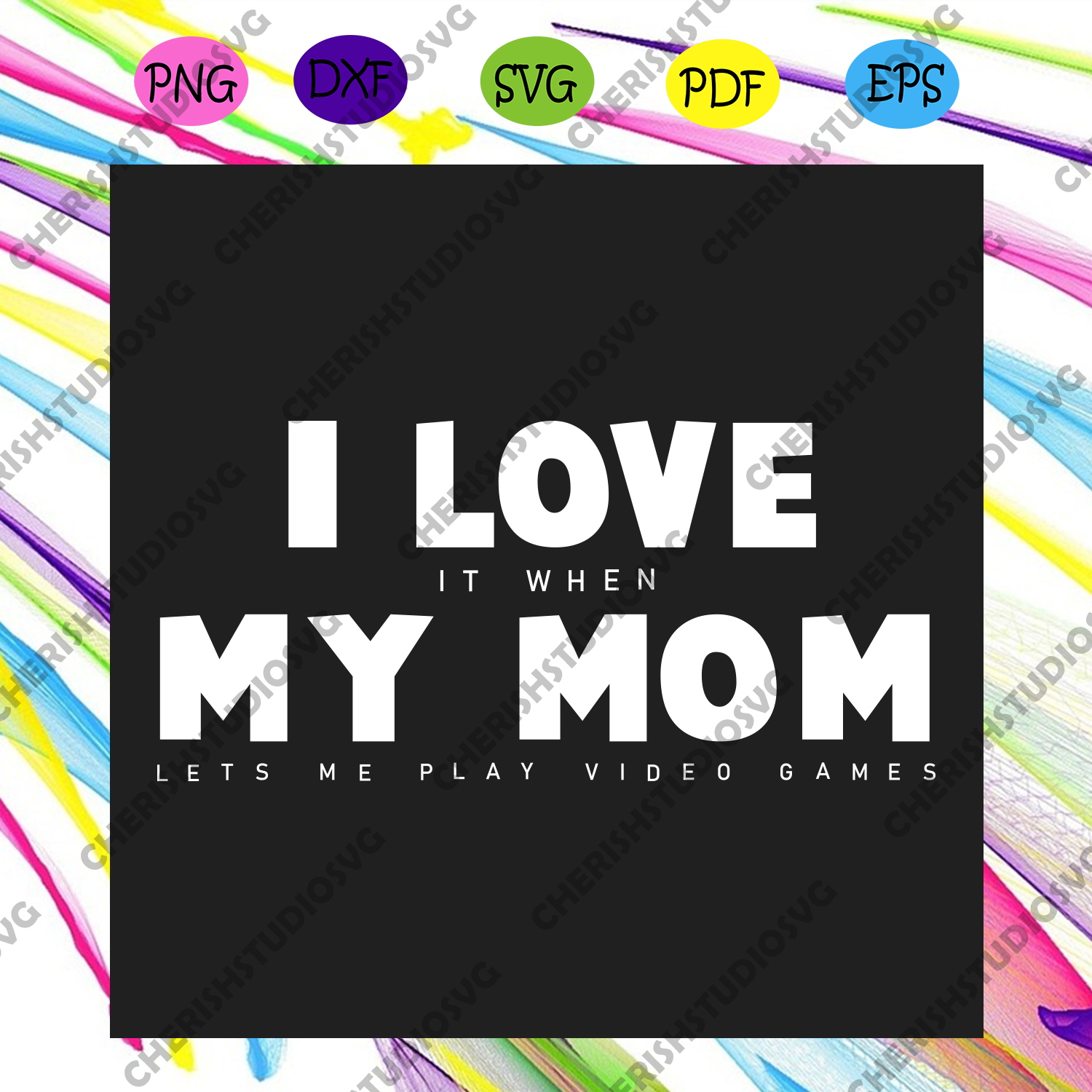 Download I Love My Mom Svg Mothers Day Svg Mom Svg Mom Love Svg Mom Gifts Cherishsvgstudio