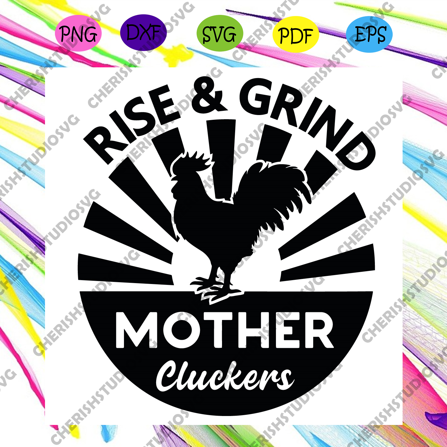 Download Rise And Grind Mother Cluckers Svg Mothers Day Svg Mom Svg Rise And Cherishsvgstudio