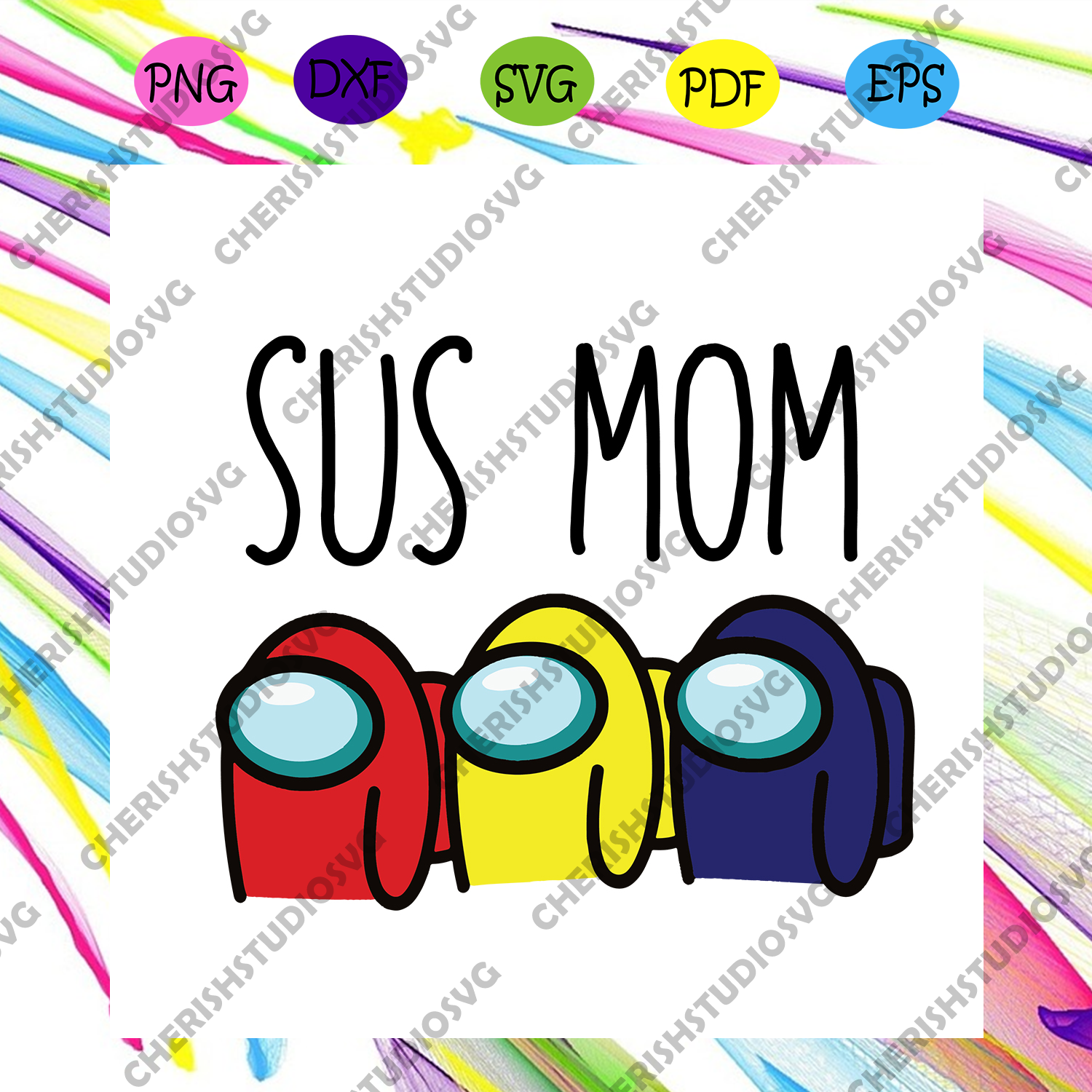 Download Sus Mom Svg Mothers Day Svg Among Us Svg Sus Svg Impostor Mom Svg Cherishsvgstudio