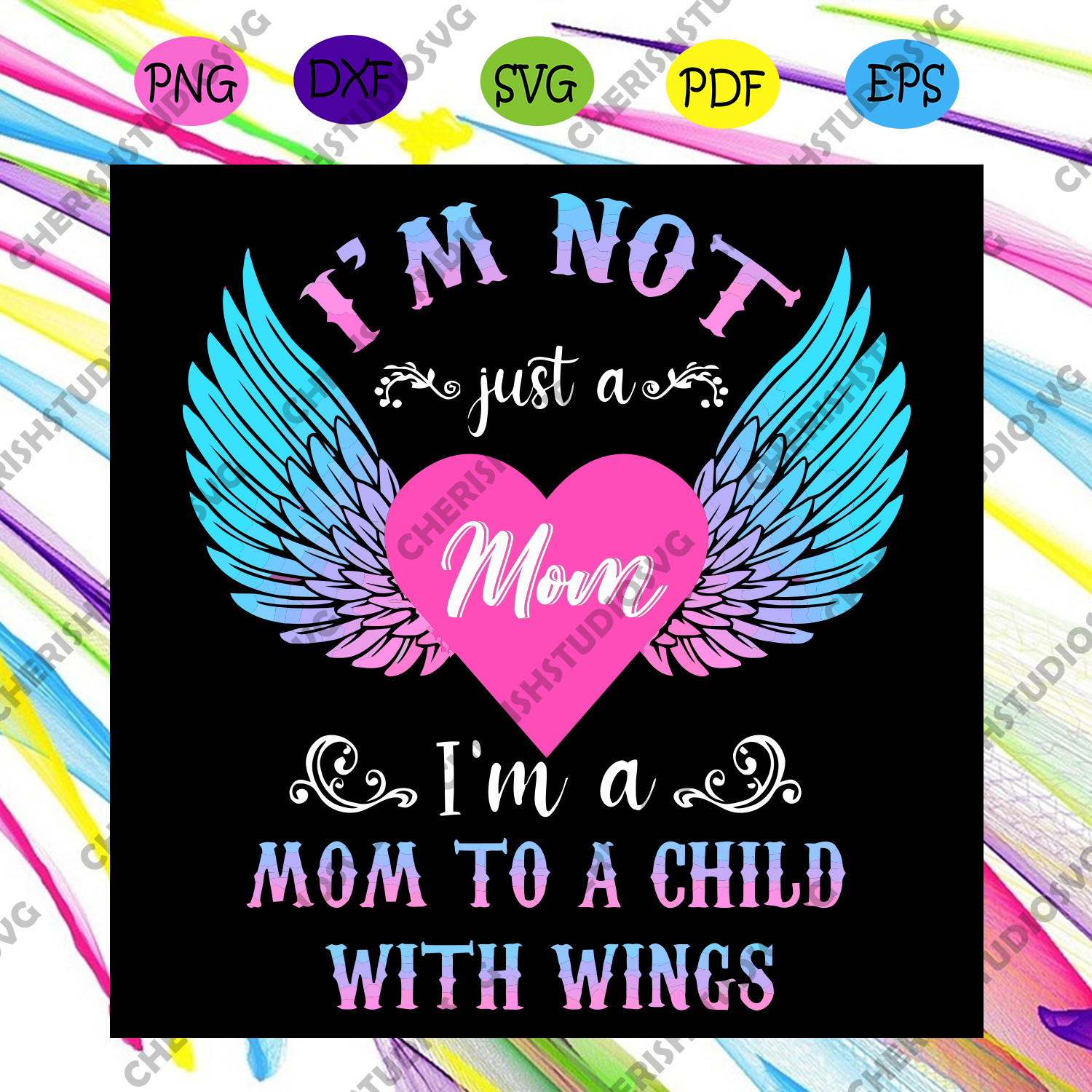 Download I Am Not Just A Mom I Am A Mom To A Child With Wings Svg Mothers Day Cherishsvgstudio