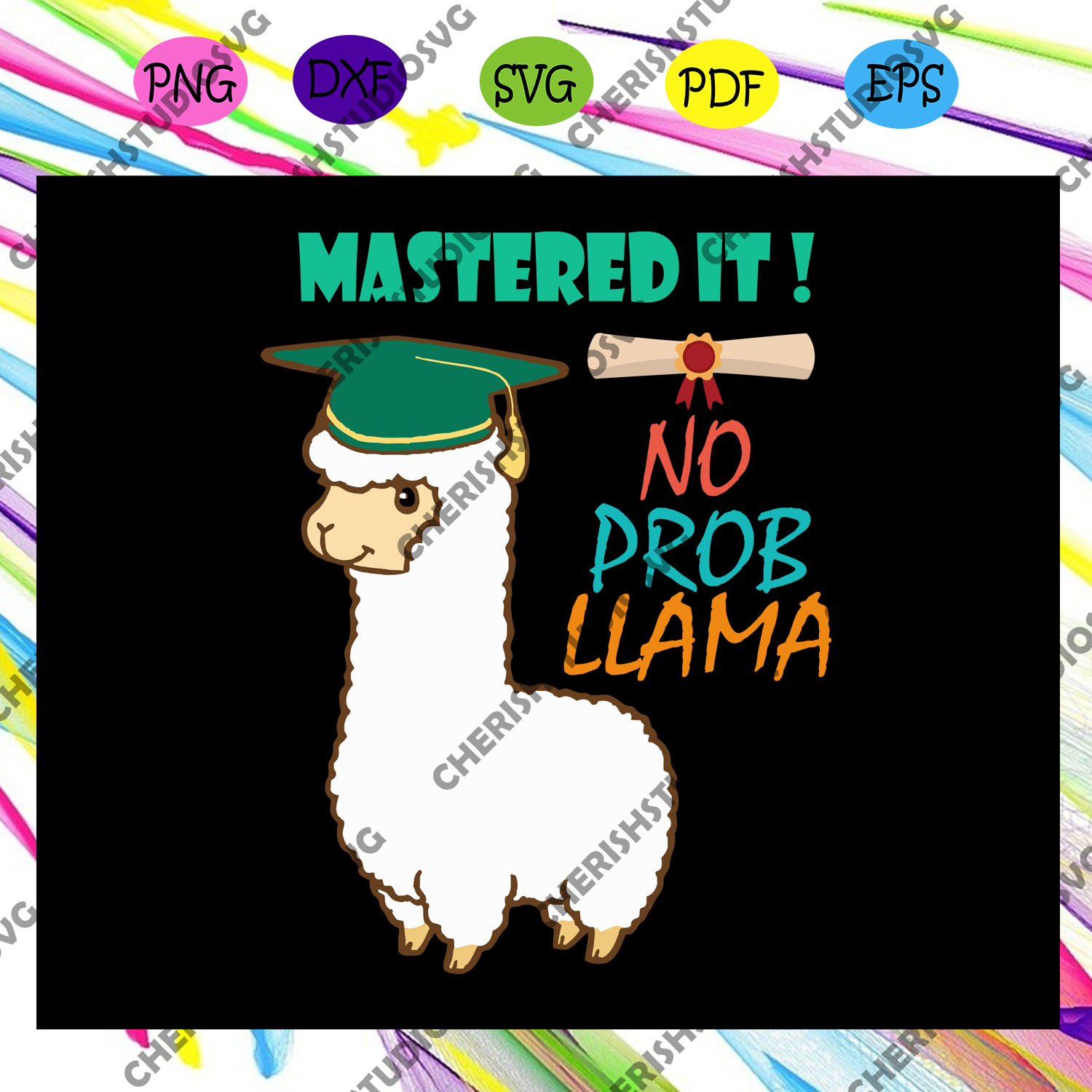 Download Mastered It No Prob Llama No Prob Llama No Prob Llama Svg Llama Ll Cherishsvgstudio