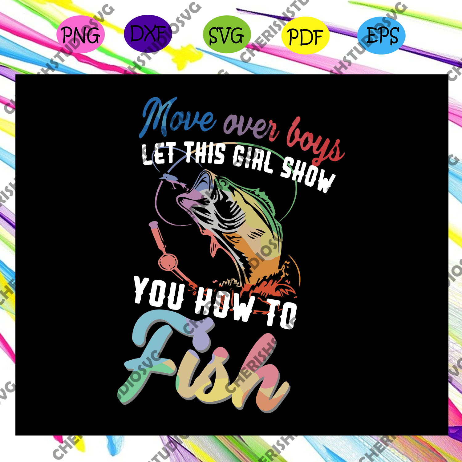 Download Move Over Boys Let This Girl Show You How To Fish Svg Fishing Svg Fi Cherishsvgstudio