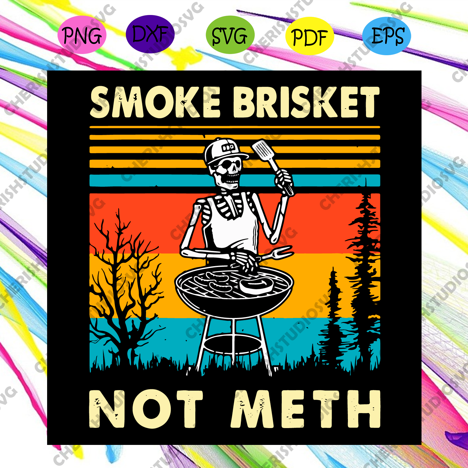 Download Skeleton Bbq Grilling Smoke Brisket Not Meth Svg Trending Svg Vintag Cherishsvgstudio
