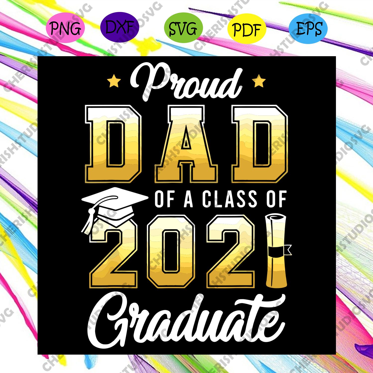 Download Proud Dad Of A Class Of 2021 Graduate School Svg Trending Svg Dad Sv Cherishsvgstudio