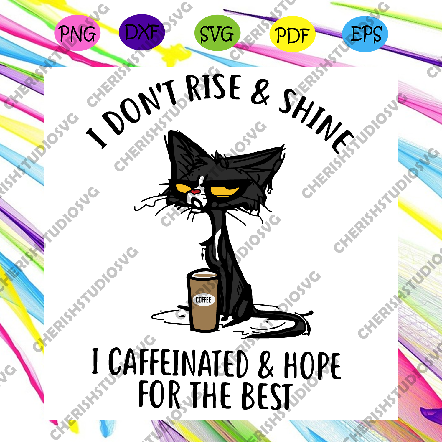 Download I Dont Rise And Shine Svg Trending Svg Cat Svg Coffee Svg Coffee C Cherishsvgstudio