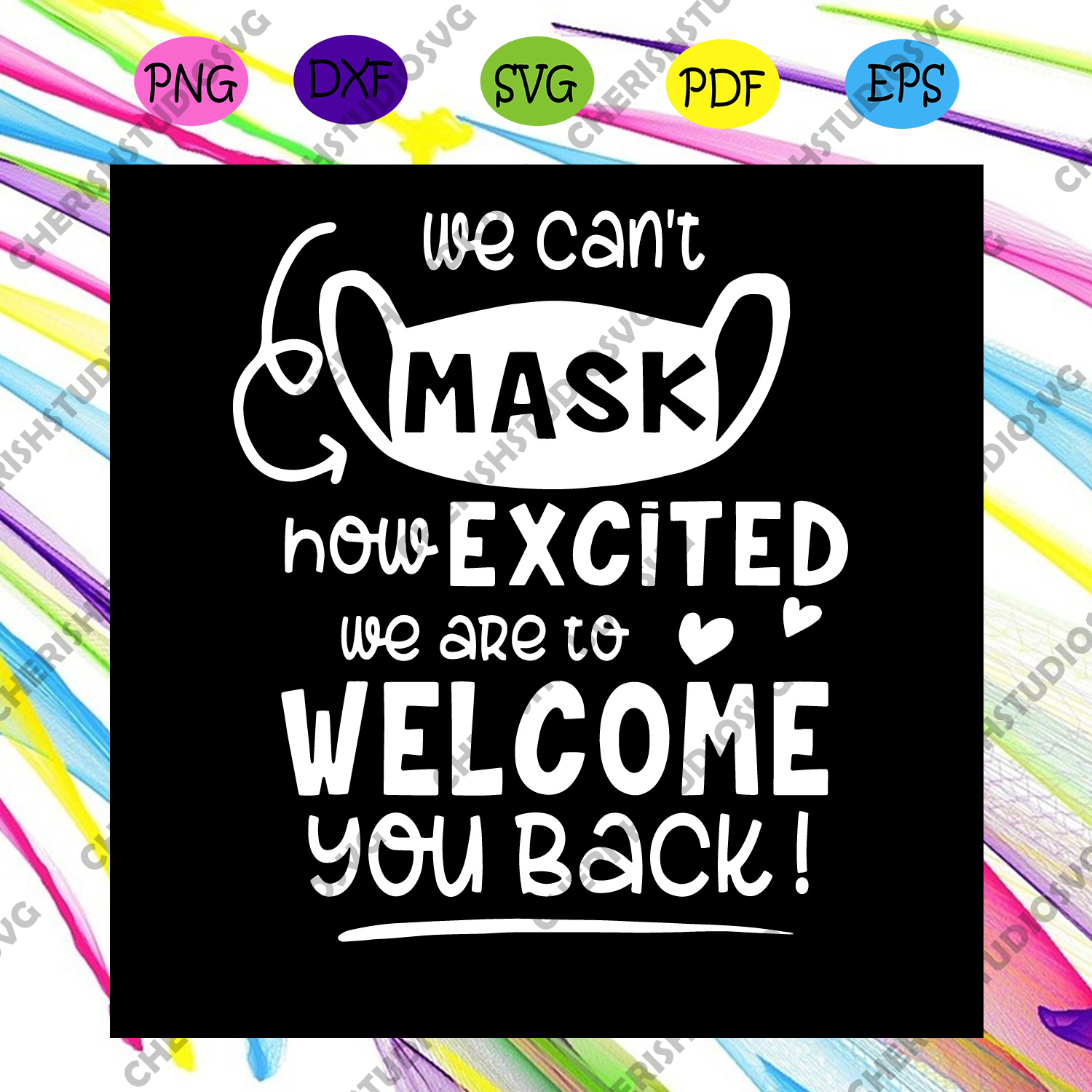 Download We Cant Mask Excited Welcome Back To School Svg Back To School Svg 1 Cherishsvgstudio