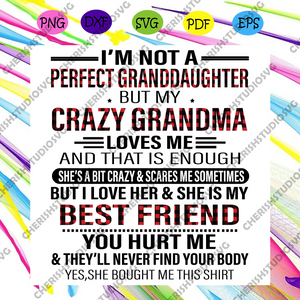 Download I Am Not A Perfect Granddaughter But My Crazy Grandma Svg Trending Sv Cherishsvgstudio