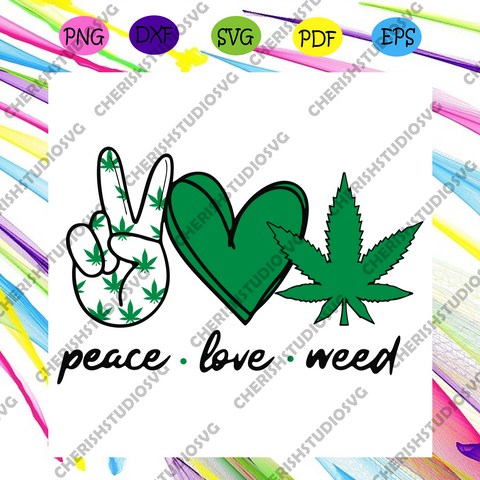 Free Free 218 Peace Love Weed Svg SVG PNG EPS DXF File