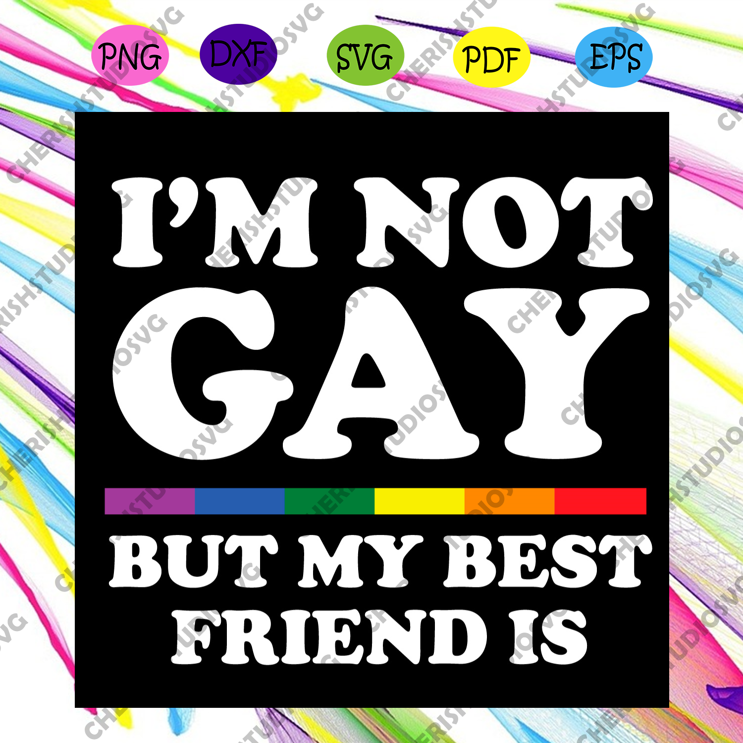 Download I Am Not Gay But My Best Friend Is Svg Trending Svg Gay Svg Lgbt Sv Cherishsvgstudio