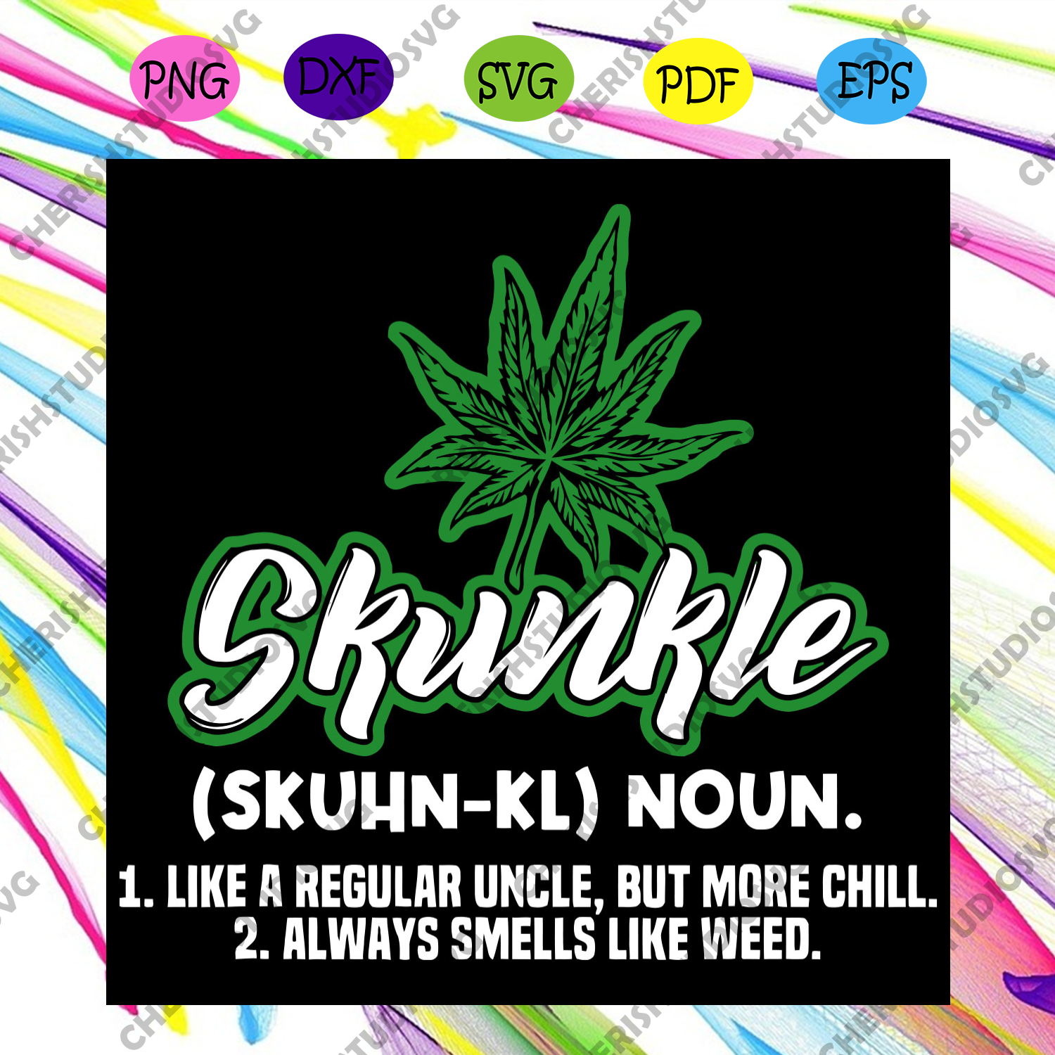 Download Skunkle Like A Regular Uncle But More Chill Weed Plant Svg Trending S Cherishsvgstudio