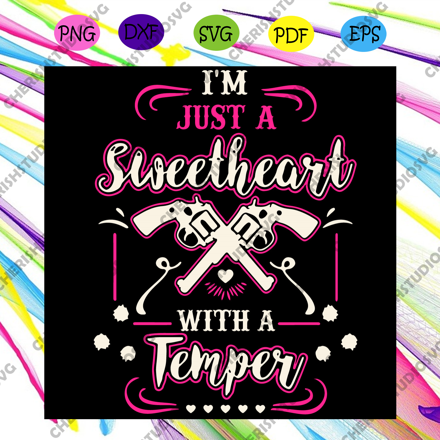 Download Im Just A Sweetheart With A Temper Svg Trending Svg Sweetheart Svg Cherishsvgstudio