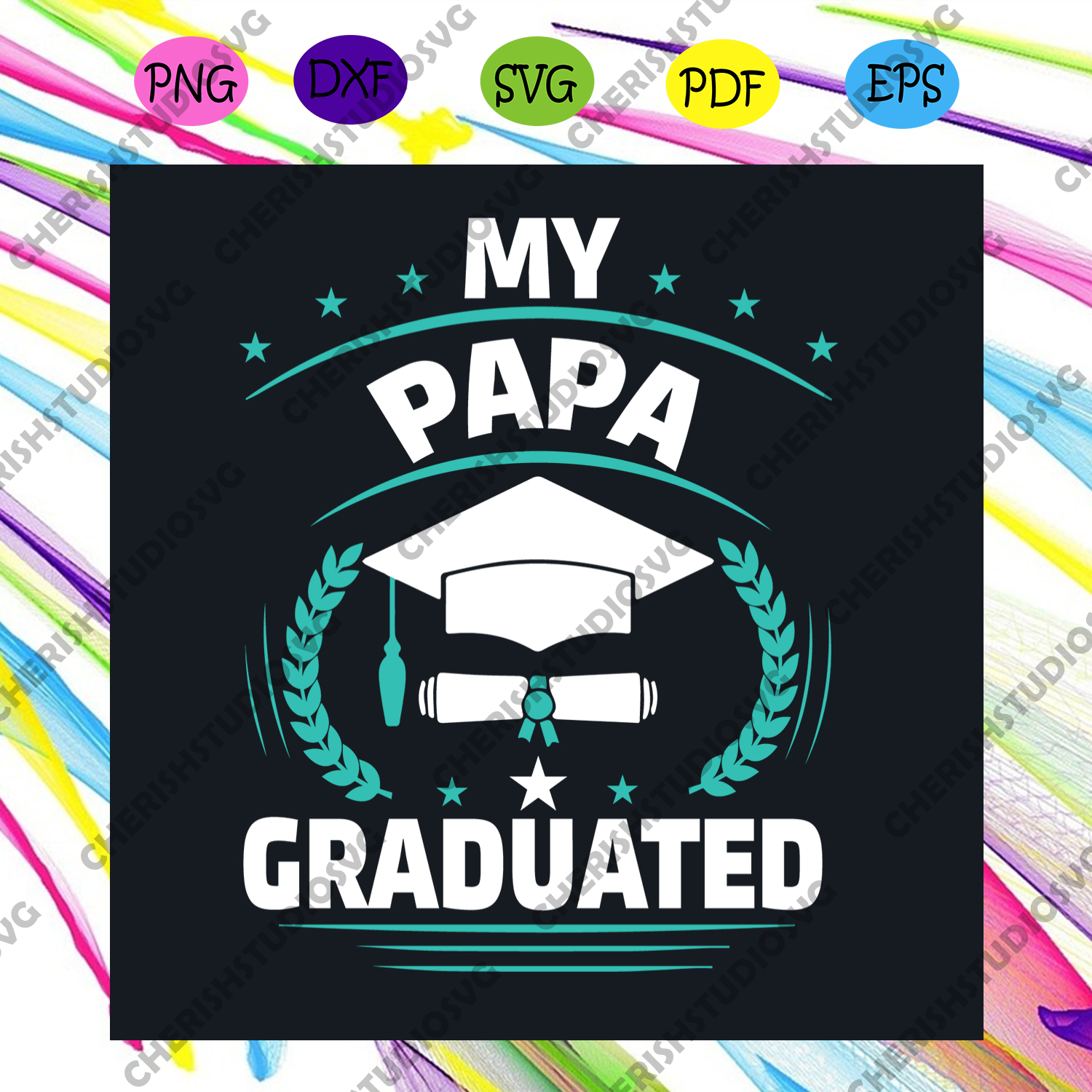 Download My Papa Graduated Svg Trending Svg My Papa Svg Graduated Svg Gradu Cherishsvgstudio