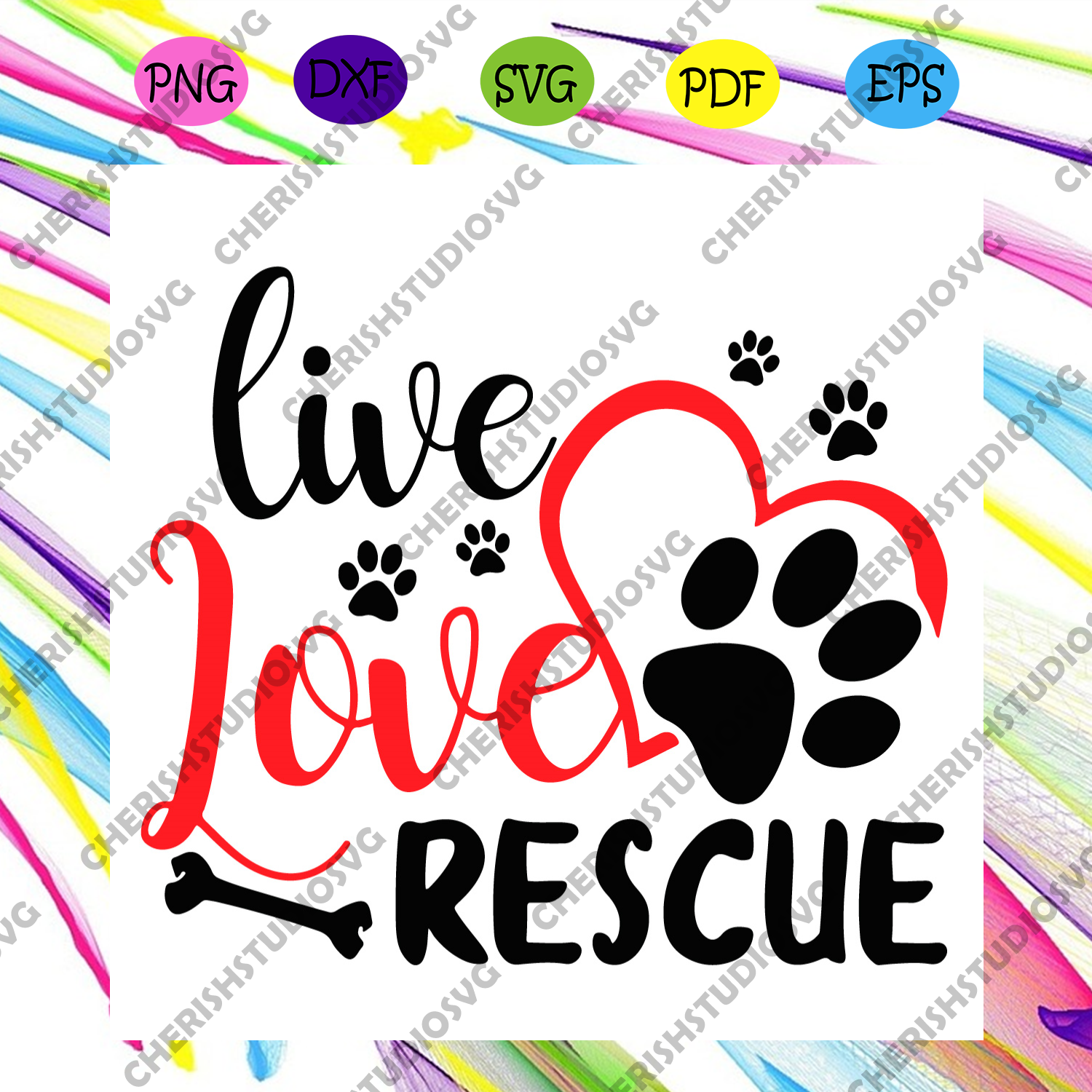 Download Live Love Rescue Svg Trending Svg Rescue Svg Love Svg Dog Paw Svg Cherishsvgstudio