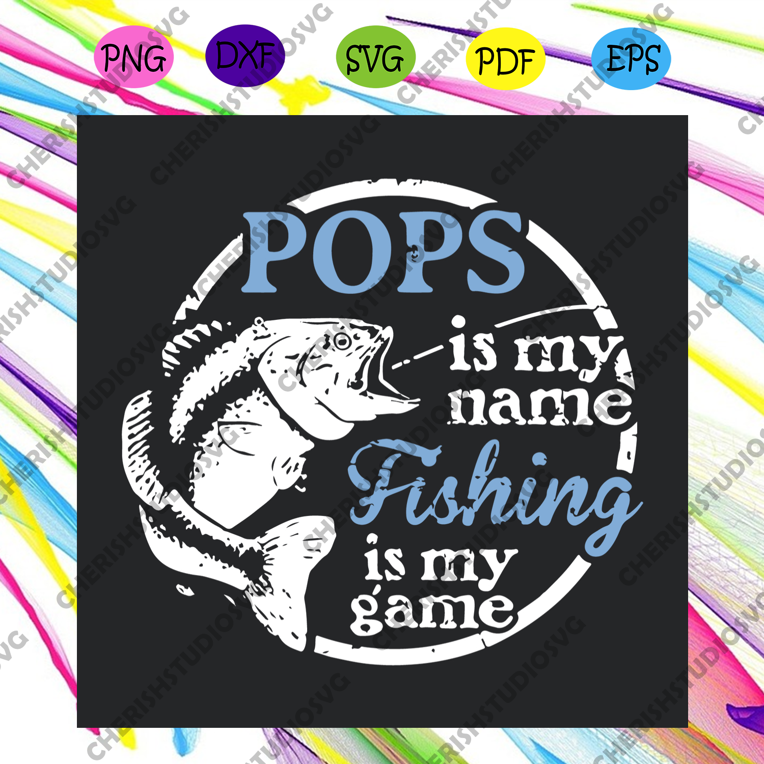 Download Pops Is My Name Fishing Is My Game Svg Trending Svg Fishing Svg Fis Cherishsvgstudio
