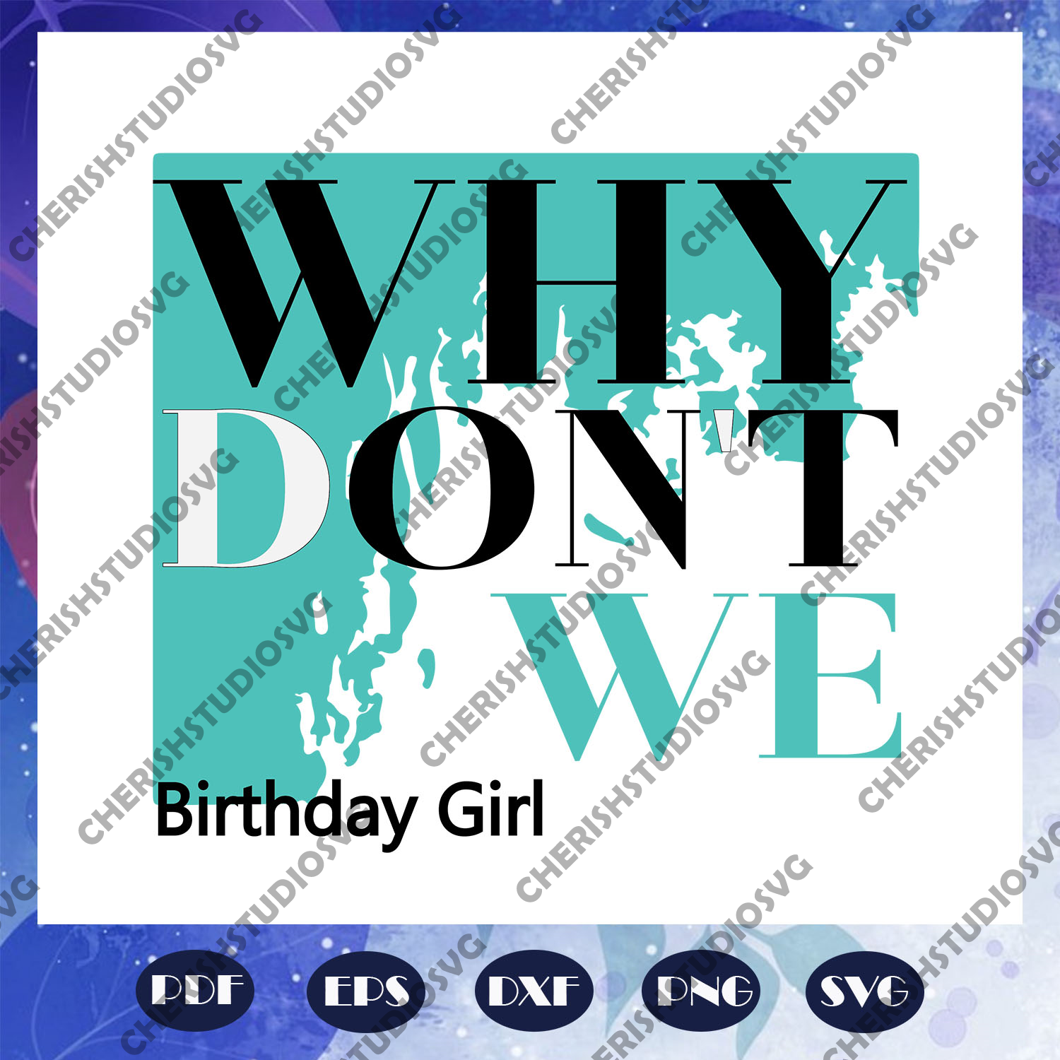 Download Why Donot We Birthday Girl Svg Birthday Girl Svg Birthday Svg Birth Cherishsvgstudio