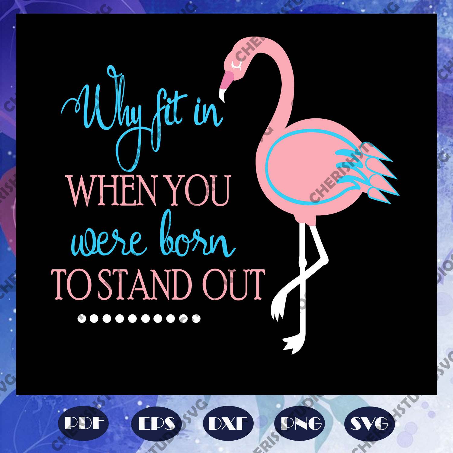 Download Why Fit In When You Were Born To Stand Out Svg Flamingo Svg Flamingo Cherishsvgstudio