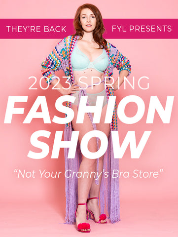 IT'S BACK - 2023 Spring Fashion Show – Forever Yours Lingerie