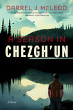 A Season in Chezgh'un - novel by Darell J. McLeod book cover image