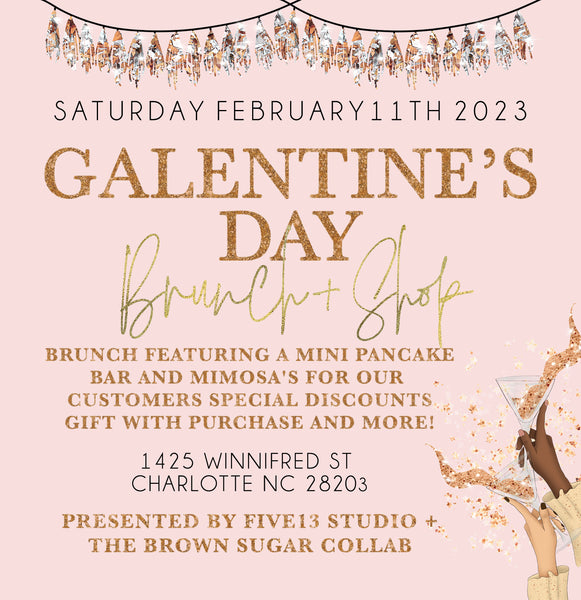 Galentine's Event at the Brown Sugar Collab