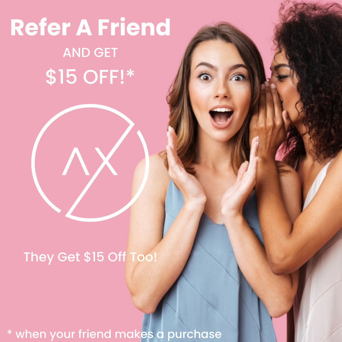 Girl whispering in friends ear about a refer friend deal