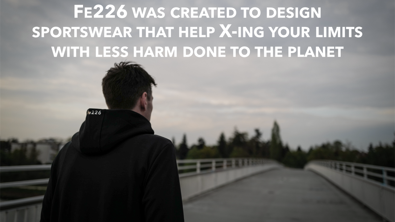 Fe226 was created to design sportswear that help X-ing your limits with less harm done to the planet. Running, triathlon and cycling with sustainable approach