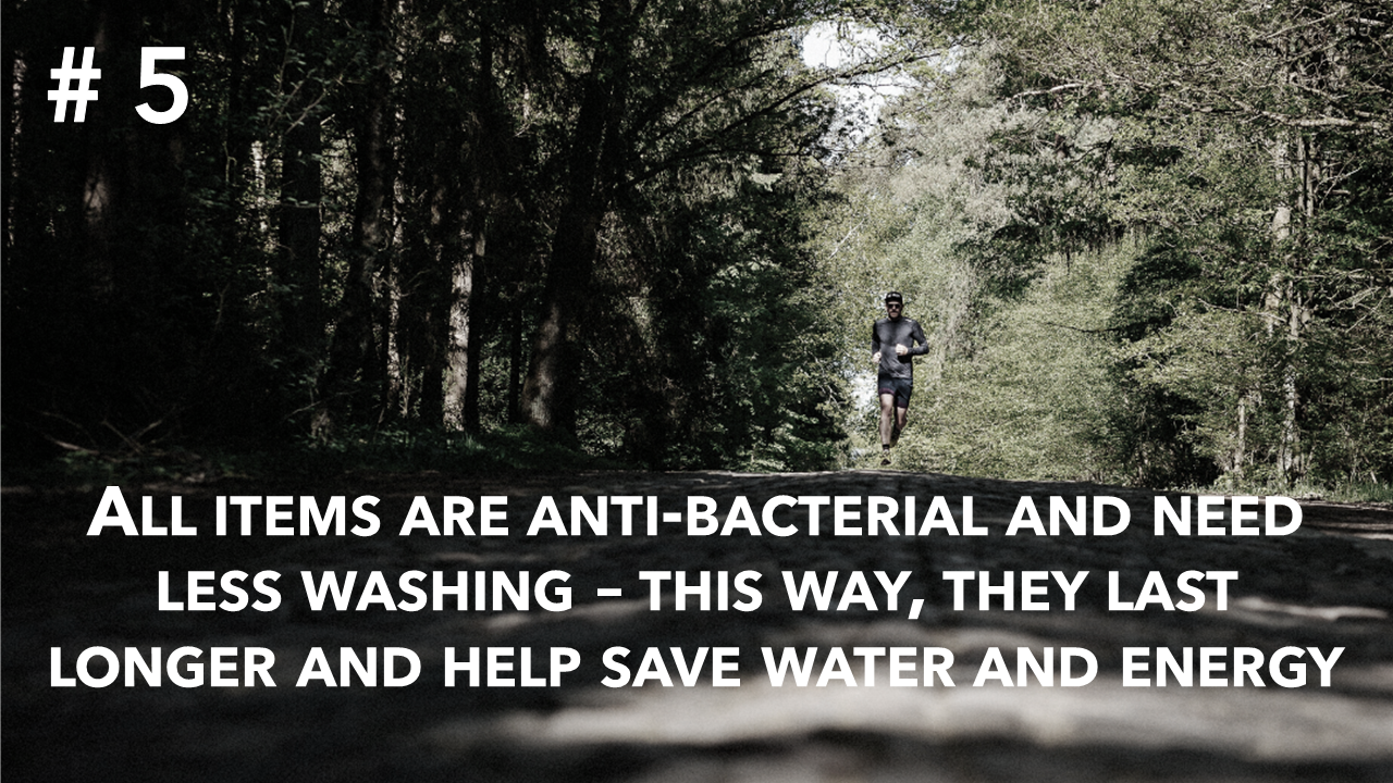Fe226 Product Dogma #5: All items are anti-bacterial and need less washing – this way, they last longer and help save water and energy