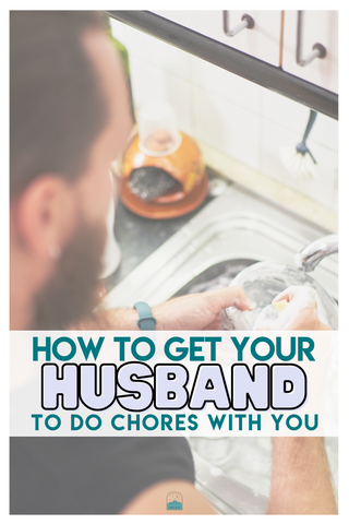 how to get your husband to help with chores pin man washing dishes