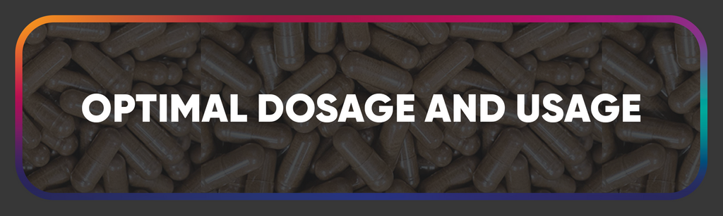 Optimal Dosage and Usage