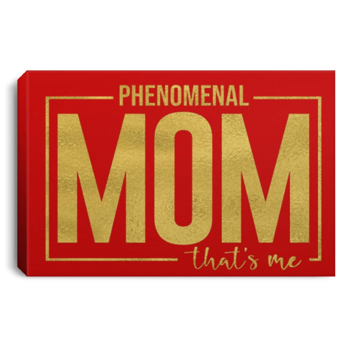 Phenomenal Mom That's Me Landscape Canvas .75in Frame CustomCat
