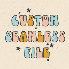 Custom Seamless File