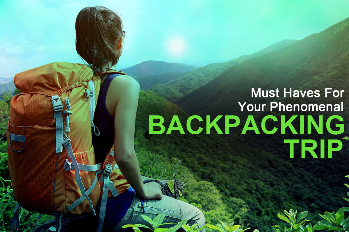 Must-Haves For Your Phenomenal Backpacking Trip - Banner 486