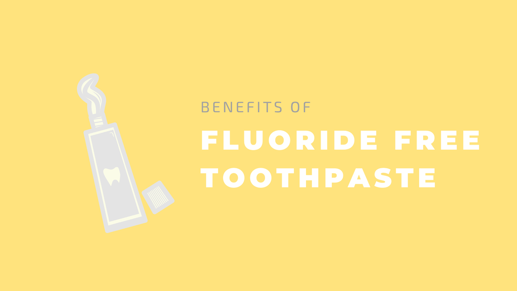 fluoride free benefits