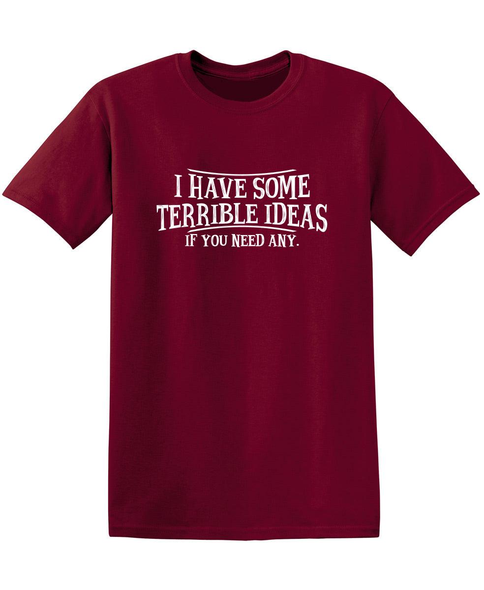 I Have Some Terrible Ideas If You Need Any