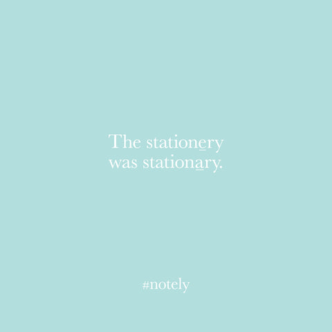 The stationery was stationary