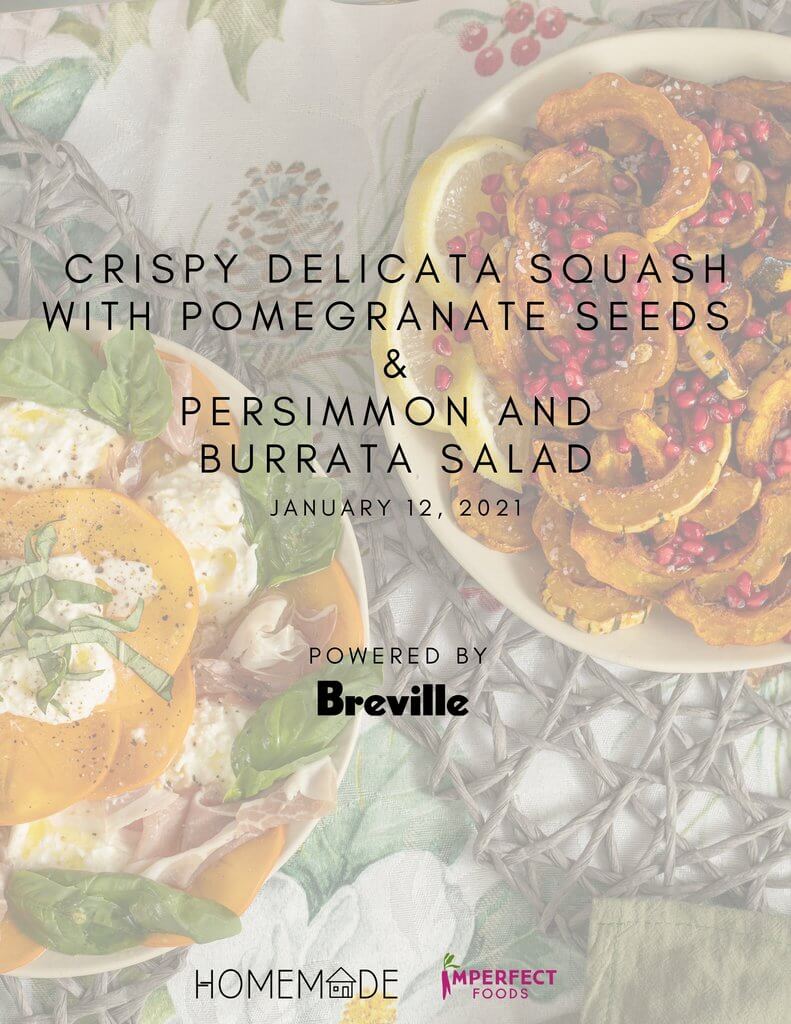 Crispy Delicata Squash With Pomegranate Seeds & Persimmon And Burrata Salad